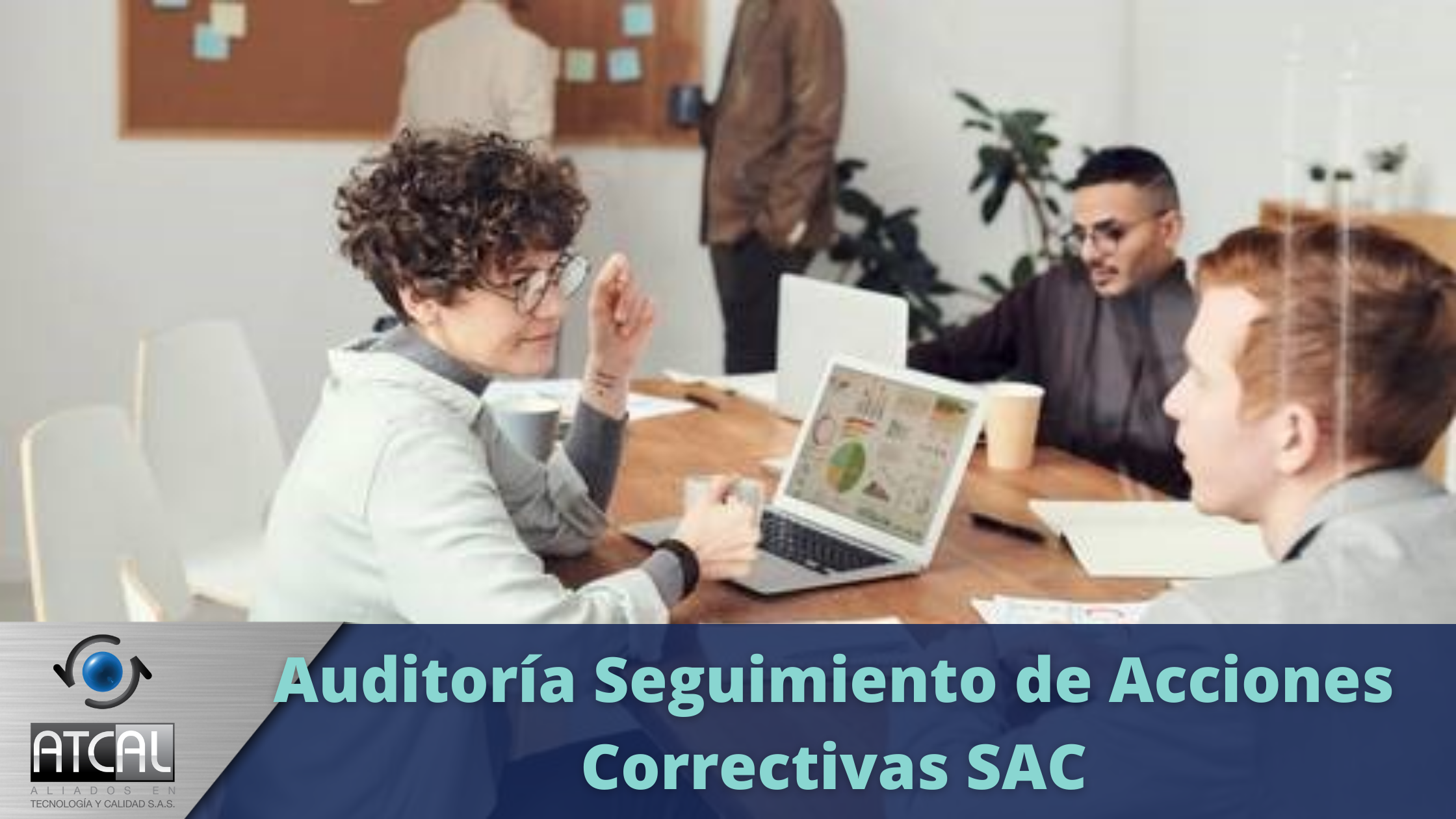 Auditoría Seguimiento Acciones Correctivas  - SAC